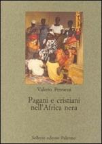 Pagani e cristiani nell'Africa nera