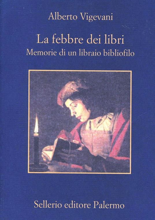 La febbre dei libri. Memorie di un libraio bibliofilo - Alberto Vigevani - copertina