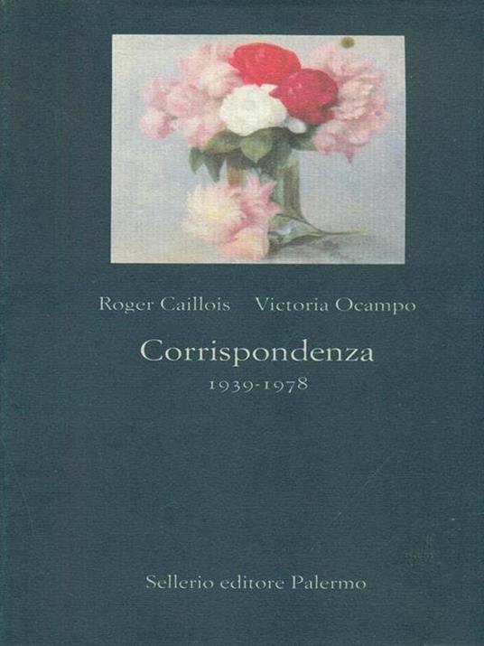 Corrispondenza 1939-1978 - Roger Caillois,Victoria Ocampo - 4