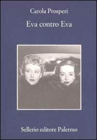 Eva contro Eva - Carola Prosperi - 3