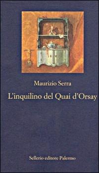L' inquilino del Quai d'Orsay - Maurizio Serra - copertina