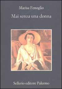 Mai senza una donna - Marisa Fenoglio - copertina