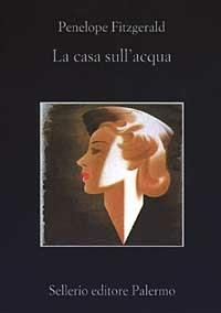 La casa sull'acqua - Penelope Fitzgerald - copertina