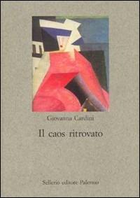 Il caos ritrovato - Giovanna Cardini - copertina