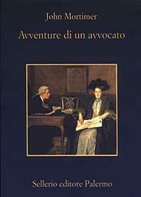 Avventure di un avvocato. Rumpole all'«Old Bailey» - John Mortimer - copertina