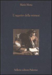 L' oggetto della mimesi. Arte e filosofia - Mario Motta - copertina