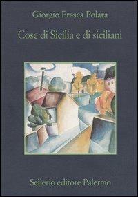 Cose di Sicilia e di siciliani - Giorgio Frasca Polara - copertina