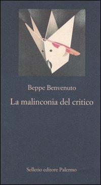 La malinconia del critico - Beppe Benvenuto - copertina