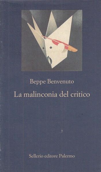 La malinconia del critico - Beppe Benvenuto - 2