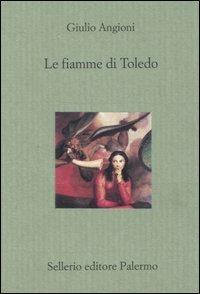 Le fiamme di Toledo - Giulio Angioni - copertina