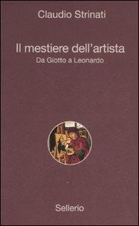 Il mestiere dell'artista. Da Giotto a Leonardo - Claudio Strinati - copertina
