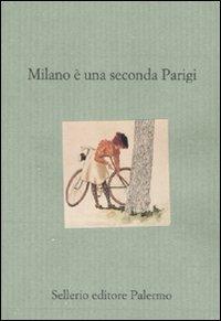 Milano è una seconda Parigi. Viaggiatori britannici e americani a Milano - copertina