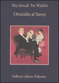 Omicidio al Savoy - Maj Sjöwall,Per Wahlöö - copertina