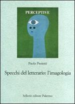 Specchi del letterario: l'imagologia. Percorsi di letteratura comparata