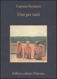 Uno per tutti - Gaetano Savatteri - copertina