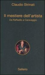 Il mestiere dell'artista. Da Raffaello a Caravaggio
