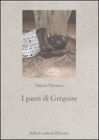 I pazzi di Grégoire - Valerio Petrarca - copertina