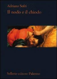 Il nodo e il chiodo - Adriano Sofri - copertina