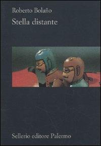 Stella distante - Roberto Bolaño - copertina