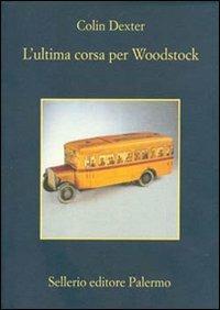 L'ultima corsa per Woodstock - Colin Dexter - copertina