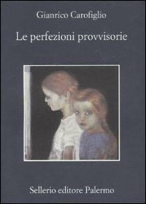 Le perfezioni provvisorie - Gianrico Carofiglio - 4