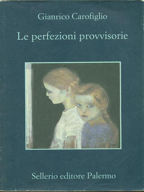 Le perfezioni provvisorie - Gianrico Carofiglio - copertina