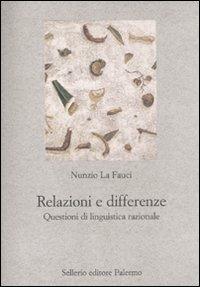 Relazioni e differenze. Questioni di linguistica razionale - Nunzio La Fauci - copertina