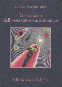 Lo scandalo dell'osservatorio astronomico - Giorgio Scerbanenco - copertina
