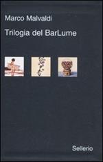 Trilogia del BarLume: La briscola in cinque-Il gioco delle tre carte-Il re dei giochi