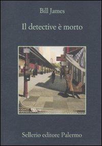 Il detective è morto - Bill James - copertina