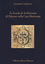 La scuola di architettura di Palermo nella Casa Martorana