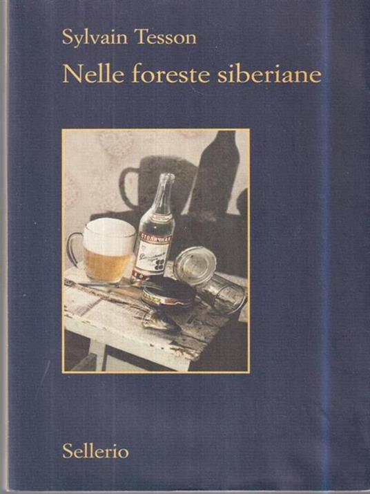 Nelle foreste siberiane. Febbraio-luglio 2010 - Sylvain Tesson - copertina