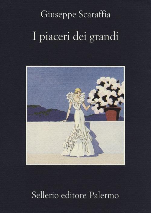 I piaceri dei grandi - Giuseppe Scaraffia - copertina
