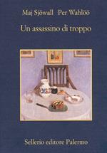 Un assassino di troppo. Romanzo su un crimine