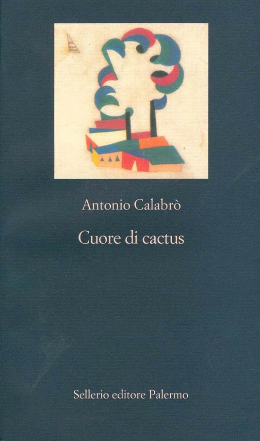 Cuore di cactus - Antonio Calabrò - ebook