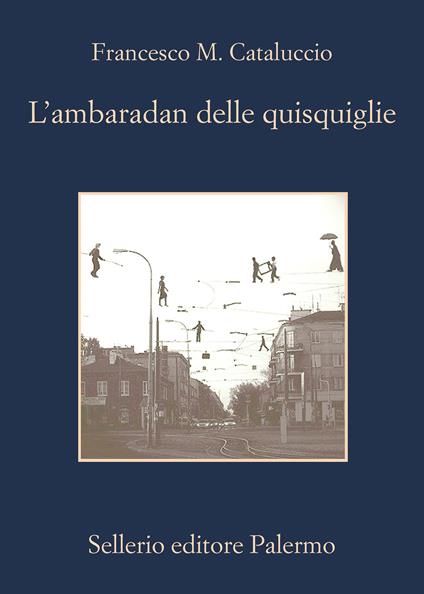 L' ambaradan delle quisquiglie - Francesco M. Cataluccio - ebook