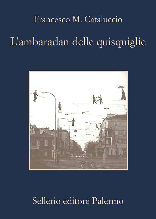 L' ambaradan delle quisquiglie - Francesco M. Cataluccio - ebook