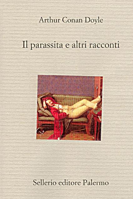 Il parassita e altri racconti - Conan Doyle Arthur,Mario Torre - ebook