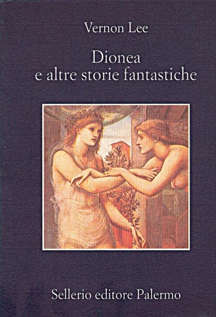 Dionea e altre storie fantastiche - Vernon Lee,Attilio Brilli,Simonetta Neri - ebook