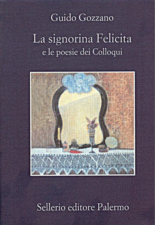 La signorina Felicita e le poesie dei «colloqui» - Guido Gozzano - ebook