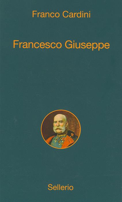 Francesco Giuseppe - Franco Cardini - ebook