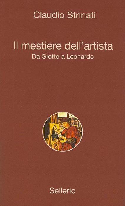 Il mestiere dell'artista. Da Giotto a Leonardo - Claudio Strinati - ebook