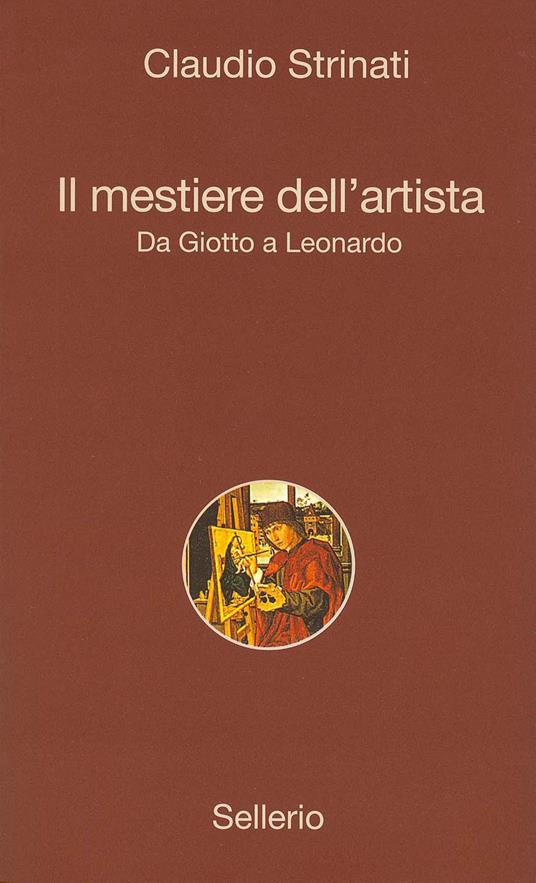 Il mestiere dell'artista. Da Giotto a Leonardo - Claudio Strinati - ebook