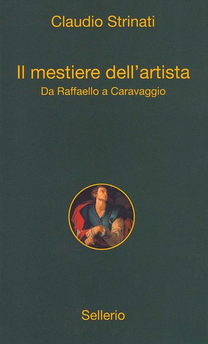 Il mestiere dell'artista. Da Raffaello a Caravaggio - Claudio Strinati - ebook