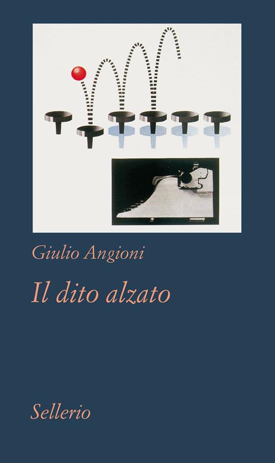 Il dito alzato - Giulio Angioni - ebook