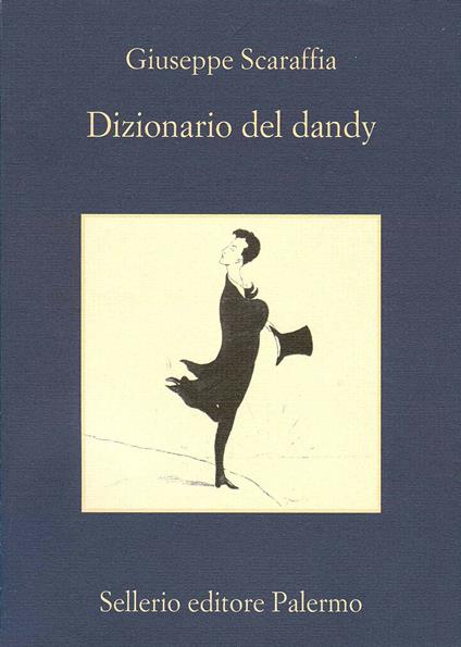 Dizionario del dandy - Giuseppe Scaraffia - ebook