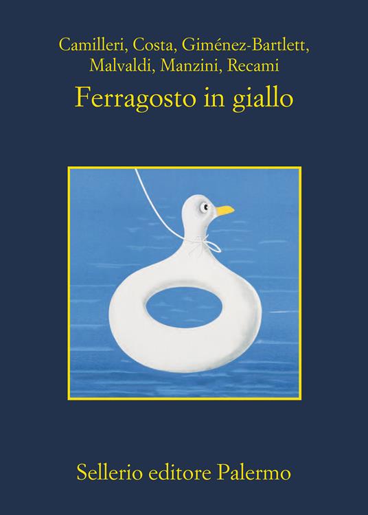 Ferragosto in giallo - Andrea Camilleri,Gian Mauro Costa,Alicia Giménez-Bartlett,Marco Malvaldi - ebook