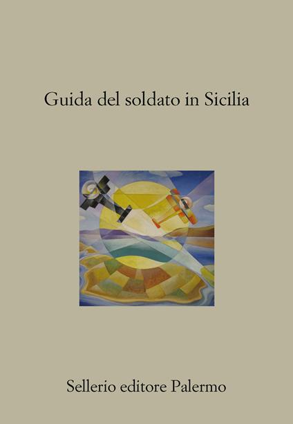 Guida del soldato in Sicilia - Domenico Bertoloni Meli - ebook