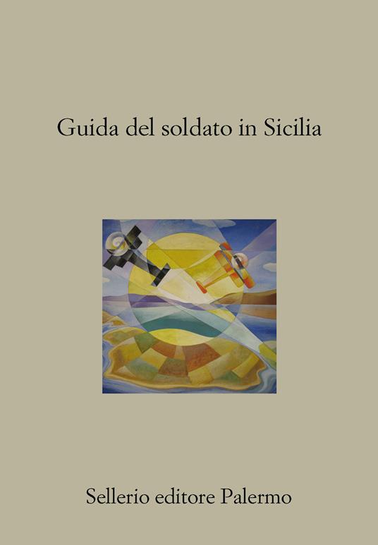 Guida del soldato in Sicilia - Domenico Bertoloni Meli - ebook