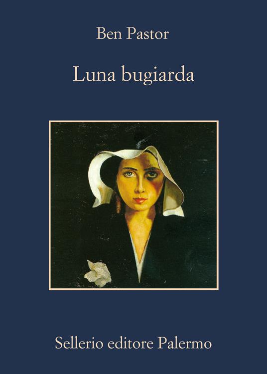 Luna bugiarda - Ben Pastor,Maria Emilia Piccone - ebook